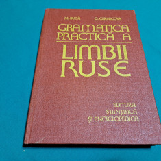 GRAMATICA PRACTICĂ A LIMBII RUSE / M. BUCĂ, G. CERNICOVA / 1980 *