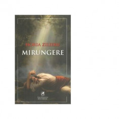 Mirungere - Horia Zilieru