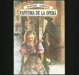 Cumpara ieftin FANTOMA DE LA OPERĂ - GASTON LEROUX