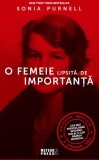 O femeie lipsită de importantă - Paperback brosat - Sonia Purnell - Meteor Press
