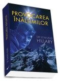 Provocarea &icirc;nălțimilor - Paperback brosat - Sir Edmund Hillary - Preda Publishing