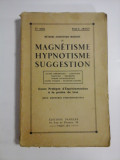 METHODE SCIENTIFIQUE MODERNE DE MAGNETISME HYPNOTISME SUGGESTION (Cours pratique d&#039;Experimentation a la portee de tous) (1925) - Paul-C.