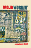 Mojo Workin&#039;: The Old African American Hoodoo System