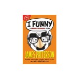 I Funny: A Middle School Story
