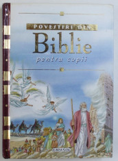 POVESTIRI DIN BIBLIE PENTRU COPII, 2009 Autor: COLECTIV foto
