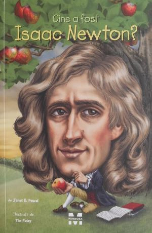 Cine a fost Isaac Newton? - Janet B. Pascal