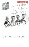 Casetă audio Supermarket &lrm;&ndash; Un &bull; Nou &bull; &Icirc;nceput &bull;, originală
