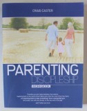 PARENTING DISCIPLES , WORKBOOK by CRAIG CASTER , 2013