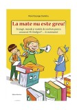 La mate nu este greu! Strategii, metode și modele de rezolvare pentru concursul Fii InteligenT&hellip; la matematică - Paperback brosat - Viorel George Dumit