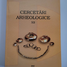 ANUAR - CERCETARI ARHEOLOGICE XII, MUZEUL NATIONAL DE ISTORIE AL ROMANIEI, 2002