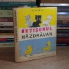V. Suteev Betisorul Nazdravan, carte pentru copii cu ilustratii, editia 1978, stare buna, coperta cartonata, 160 pagini