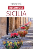 Descoperă Sicilia - Paperback brosat - *** - Linghea