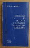 Vintila Horia - Introducere in istoria filosofiei romanesti moderne