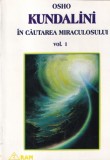 Osho - Kundalini. In cautarea miraculosului, volumul 1
