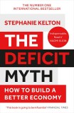 The Deficit Myth | Stephanie Kelton, John Murray Press