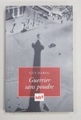 GUERRIER SANS PUDRE par GUY DAROL , 2014 foto
