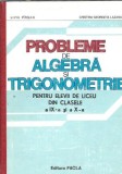 Probleme de algebra si trigonometrie pentru elevii de liceu din clasele a IX-a si a X-a - Liviu Pirsan