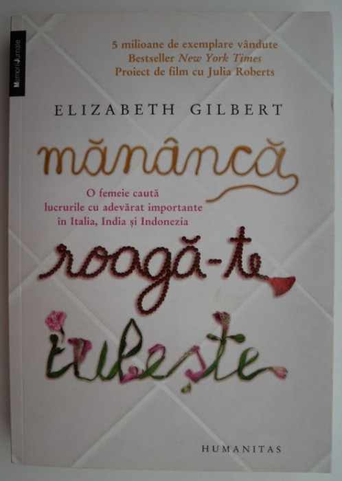 Mananca, roaga-te, iubeste &ndash; Elizabeth Gilbert