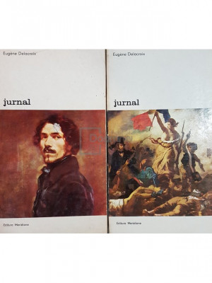 Eugene Delacroix - Jurnal, 2 vol. (editia 1977) foto