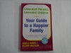 YOUR GUIDE TO A HAPPIER FAMILY - LIBERATED PPARENTS, LIBERATED CHILDREN - ADELE FABER 7ELAINE MAZLISH