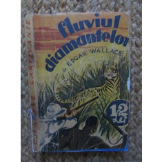 Edgar Wallace - Fluviul diamantelor (Colecția Romanele Captivante) Nr. 3