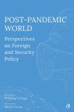 Cumpara ieftin Post-Pandemic World: Perspectives on Foreign and Security Policy, Curtea Veche