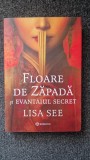 FLOARE DE ZAPADA SI EVANTAIUL SECRET - Lisa See