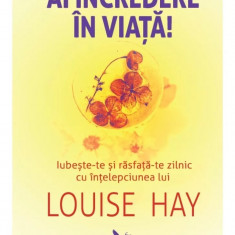 Ai ncredere n via louise hay carte