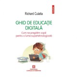 Ghid de educatie digitala - Richard Culatta