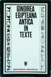 Constantin Daniel - Gandirea egipteana antica in texte