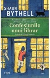 Confesiunile unui librar - Shaun Bythell