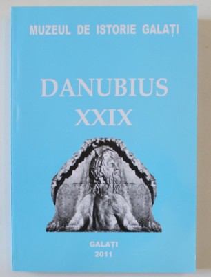 MUZEUL DE ISTORIE GALATI - DANUBIUS XXIX , 2011 foto