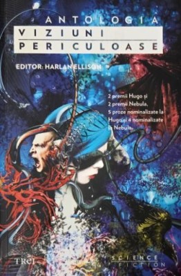 Viziuni periculoase (Antologie) - Harlan Ellison (editor) foto