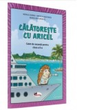 Calatoreste cu Aricel. Caiet de vacanta pentru clasa a II-a