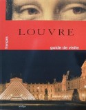 Louvre. Guide de visite (editie in limba franceza)