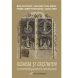 Iudaism si crestinism in comentariile patristice la Cartea Genezei - Cristian Soimusan, Marie-Anne Vannier, Jose Costa, Cecile Dogniez, Philippe Lefeb