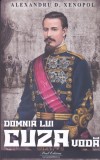 AS - ALEXANDRU D. XENOPOL - DOMNIA LUI CUZA VODA