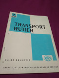 Cumpara ieftin TRANSPORT RUTIER CAIET SELECTIV NR. 7 /1967