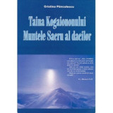 Taina Kogaionului. Muntele sacru al dacilor - Cristina Panculescu