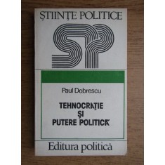 Paul Dobrescu - Tehnocratie si putere politica