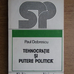 Paul Dobrescu - Tehnocratie si putere politica