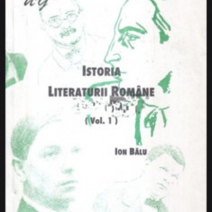 Istoria Literaturii Romane, vol. 1 Ion Balu
