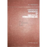 Al. Gheorghiu - Conceptii moderne in calculul structurilor (Editia: 1975)