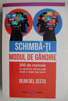 Schimba-ti modul de gandire - Dean del Sesto foto