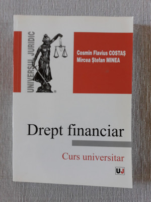 Drept financiar- Cosmin Flavius Costas, Mircea Stefan Minea foto