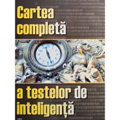 Philip Carter - Cartea completa a testelor de inteligenta (editia 2007)