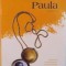 PAULA, MEMORII de ISABEL ALLENDE, 2018