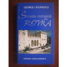 George Lazarescu - Scoala romana din Roma