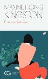 Femeia-Razboinic carte brosata Maxine Hong Kingston autofictiune beletristica Univers