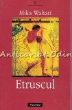 Cumpara ieftin Etruscul - Mika Waltari, Editura Polirom, Iasi, 2002, Roman, Beletristica